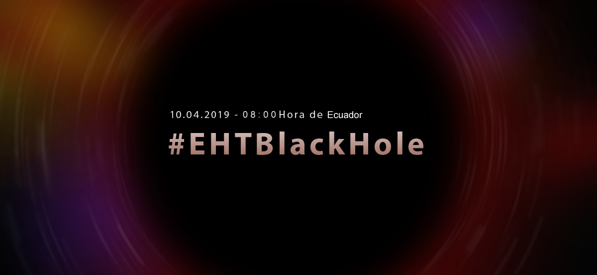 EN BUSCA DE LO IMPOSIBLE: OBTENER LA PRIMERA FOTO DE UN AGUJERO NEGRO