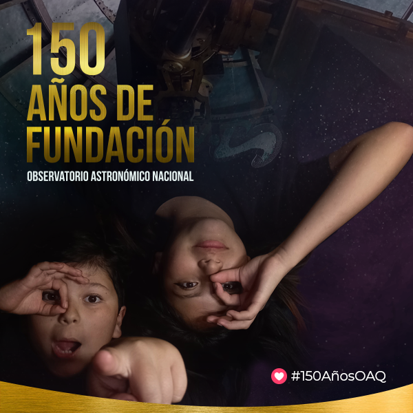 BOLETÍN DE PRENSA: 150 años de fundación del Observatorio Astronómico de Quito